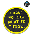 No Idea What To Throw Disc Golf Patches
